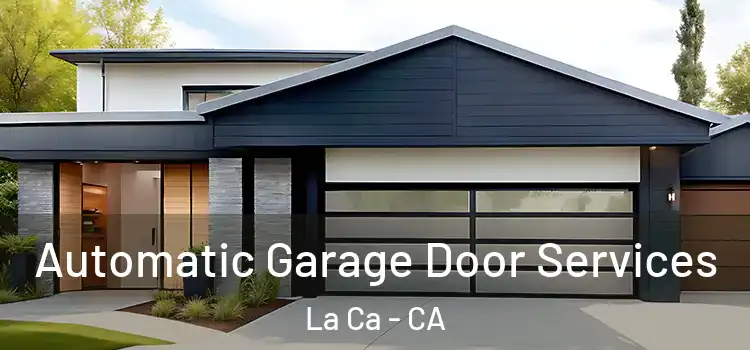  Automatic Garage Door Services La Ca - CA