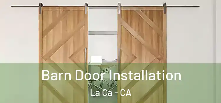 Barn Door Installation La Ca - CA