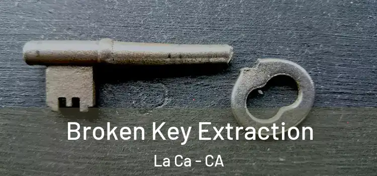  Broken Key Extraction La Ca - CA