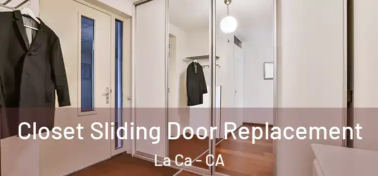  Closet Sliding Door Replacement La Ca - CA