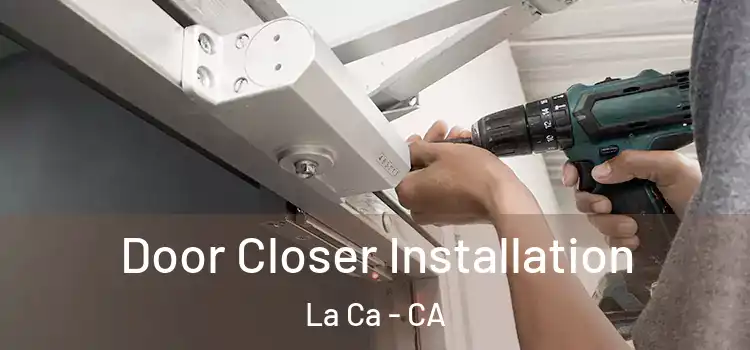 Door Closer Installation La Ca - CA