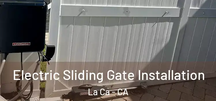  Electric Sliding Gate Installation La Ca - CA