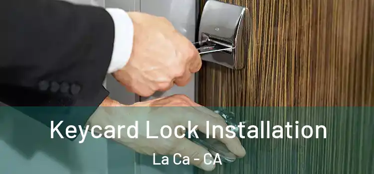 Keycard Lock Installation La Ca - CA