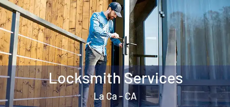 Locksmith Services La Ca - CA