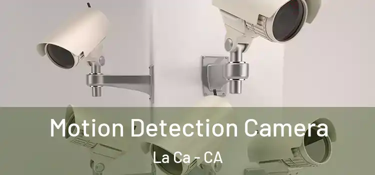  Motion Detection Camera La Ca - CA