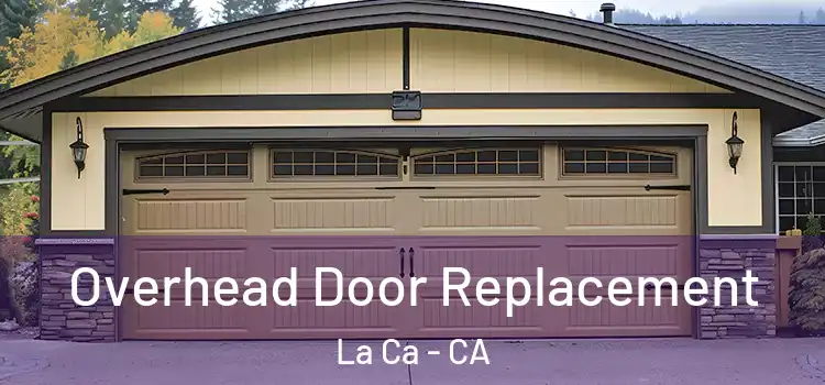  Overhead Door Replacement La Ca - CA