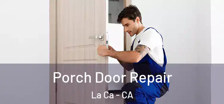  Porch Door Repair La Ca - CA