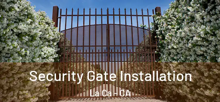  Security Gate Installation La Ca - CA