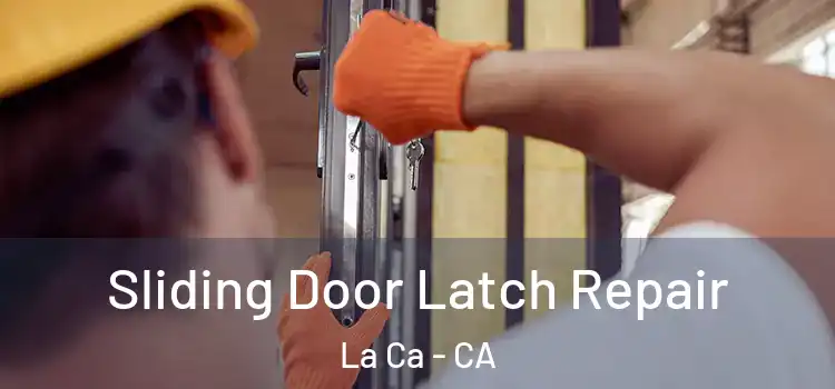  Sliding Door Latch Repair La Ca - CA