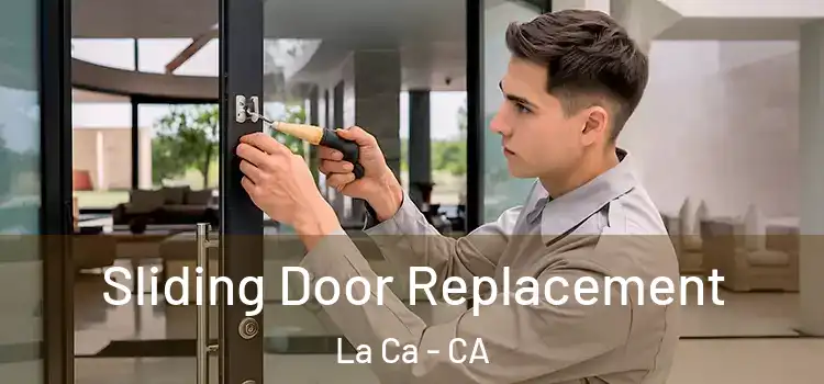 Sliding Door Replacement La Ca - CA