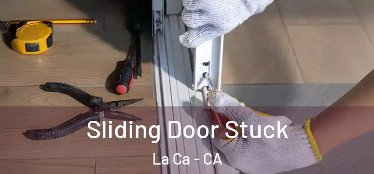  Sliding Door Stuck La Ca - CA