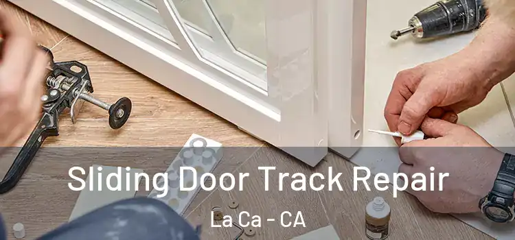  Sliding Door Track Repair La Ca - CA