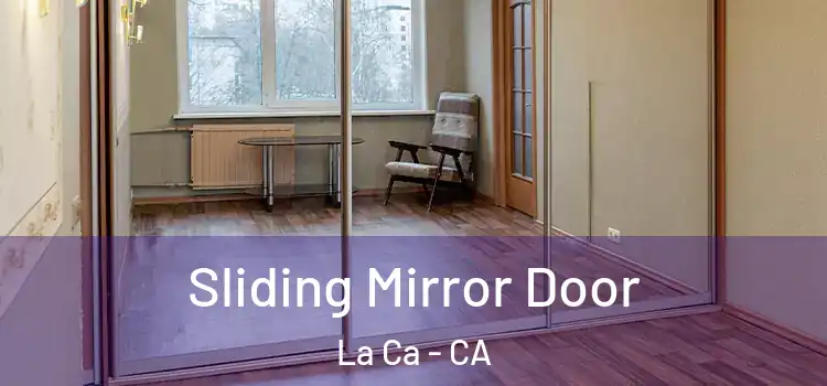  Sliding Mirror Door La Ca - CA