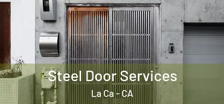  Steel Door Services La Ca - CA