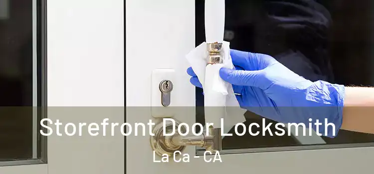Storefront Door Locksmith La Ca - CA